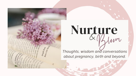 Image of a bunch of delicate pink flowers lying on top of an open book with the words Nurture & Bloom - the blog post of Wise & With Child offering thoughts, wisdom and conversations about pregnancy, birth & beyond 