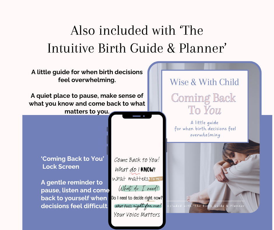 The 'Intuitive Birth Guide & Planner' with the included Coming Back to You guide and phone Lock Screen, offering gentle prompts for navigating birth decisions.